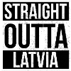 Straight Outta Latvia