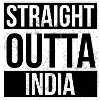Straight Outta India