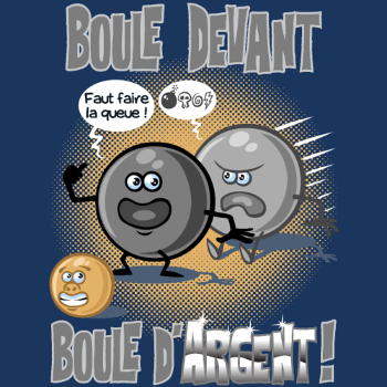 Boule devant boule d'argent - Pétanque