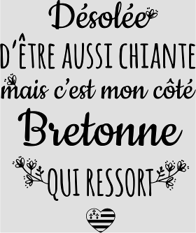 Motif Mon Côté Bretonne : Fierté et Caractère Bien Trempé personnalisé sur vêtement