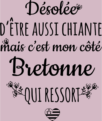 Mon Côté Bretonne : Fierté et Caractère Bien Trempé