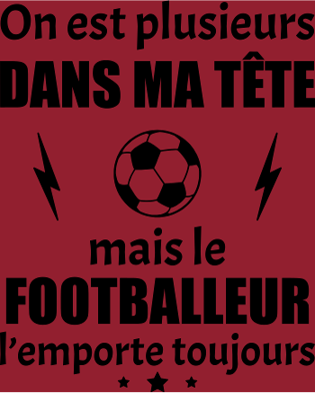 On Est Plusieurs Dans Ma Tête : Footballeur