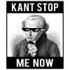 Kant Stop Me Now | Meme | Funny | Philosophy | I