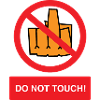 don't touch - do not touch