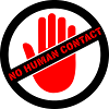 No human contact!