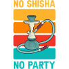 No Shisha No Party