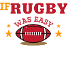 if rugby was easy they'd call it football