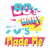 Rétro 80s Baby 90s Made Me