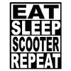 Eat Sleep Scooter Repeat
