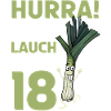Hurra der Lauch wird 18