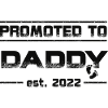 Befordrad till Daddy 2022 First Time New Dad Funny Fo