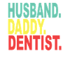 Husband Papa Dentist Hero