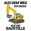 Baggerfahrer Bagger Baustelle Spruch