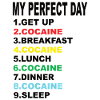 My Perfect Day Cocaine