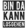 Bin da kann losgehen
