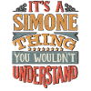 It's A Simone Thing You Wouldnt Understand -