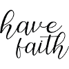 have faith