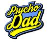Psycho - Papa - Psycho - Dad