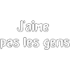 J'aime pas les gens...