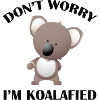 Don't Worry I'm Koalafied