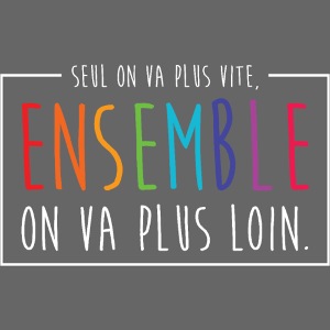 ENSEMBLE on va plus loin