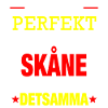 Jag Är Inte Perfekt Men Jag Kommer Från Skåne