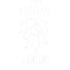 Testé positif pour la danse