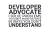 "Developer Advocate Problems | Developer Advocacy"