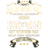 Katrin T-Shirt, alles wird gut!
