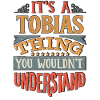 Det er en Tobias ting, du ikke ville forstå -