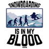 Snowboarding Is In My Blood