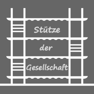 Stütze der Gesellschaft