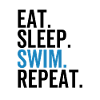 Eat Sleep Swim Repeat