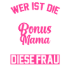 Bonus Mama Stiefmutter Stiefmama Geschenk