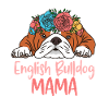 ENGLISH BULLDOG MAMA