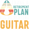 My Retirement Plan Playing Guitar
