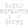 Easily Distracted By BIRDS