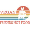 Vegan Friends not Food