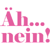 Äh...nein!