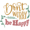 Don't worry be happy