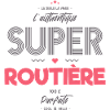 L authentique super routière