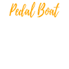 PEDAL BOAT