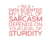 "Data Scientist Sarcasm | Data Science"