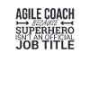 "Agile Coach Superhero | Agile"