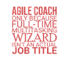 « Agile Coach Wizard | Agile »