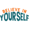 Believe In Yourself Motivation Quote