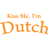 Kiss Me I'm Dutch