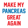 MAKE MY PANCREAS GREAT AGAIN