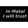 Dans metal je ferai confiance
