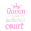 Queen Of Hte Pickleball Court